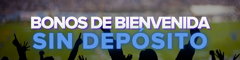 Banner con bonos de bienvenida sin depósito requerido.