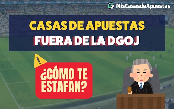 Casas de apuestas fuera de la DGOJ