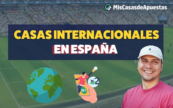 Casas de apuestas internacionales y de fuera de Espana
