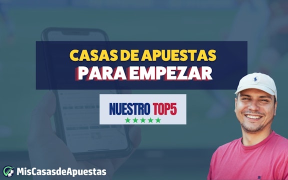 Casas de apuestas para empezar a apostar