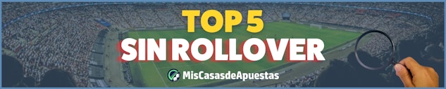 Top 5 bonos sin rollover